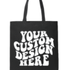 Black tote bag with customizable design text.